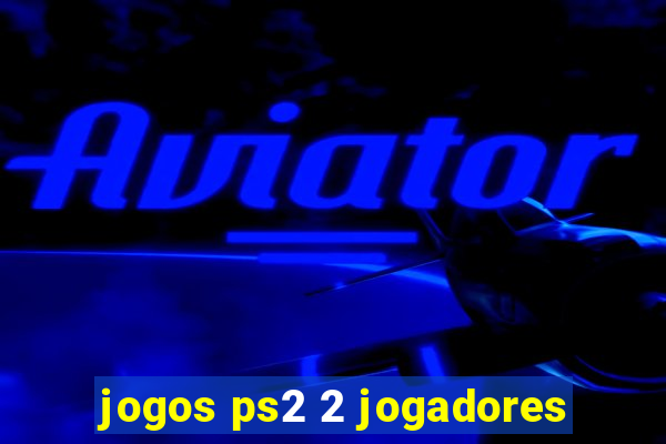 jogos ps2 2 jogadores